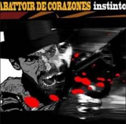 Instinto : Abattoir de Corazones